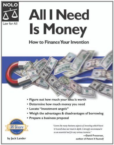 Stock image for All I Need Is Money : How to Finance Your Invention for sale by Better World Books