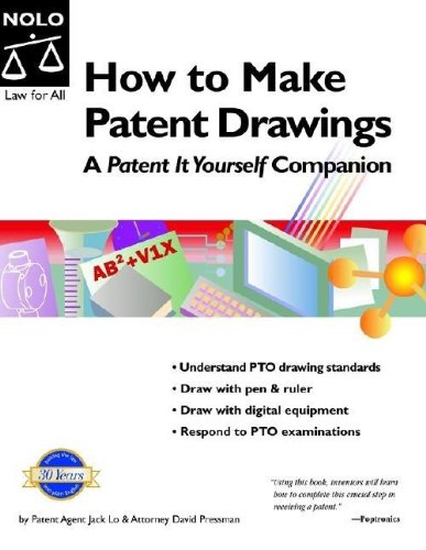 How To Make Patent Drawings: A Patent It Yourself Companion 4th Edition (9781413301977) by Lo, Jack; Pressman, David