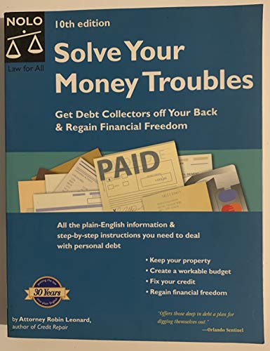 Solve Your Money Troubles: Get Debt Collectors Off Your Back & Regain Financial Freedom (9781413301984) by Leonard, Robin