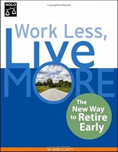 9781413302004: Work Less, Live More: The New Way to Retire Early