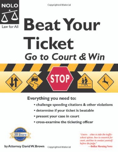 Imagen de archivo de Beat Your Ticket: Go To Court & Win a la venta por HPB-Diamond