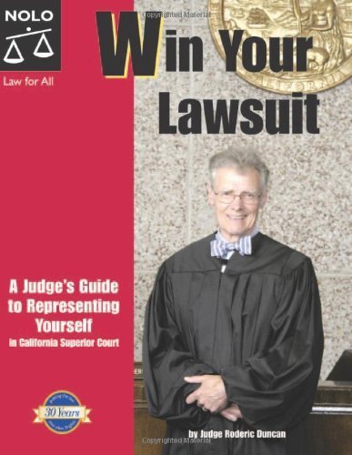 Stock image for Win Your Lawsuit: A Judge's Guide to Representing Yourself in California Superior Court (Win Your Lawsuit: A Judges Guide to Representing Yourself in California Supreior Court) for sale by GridFreed