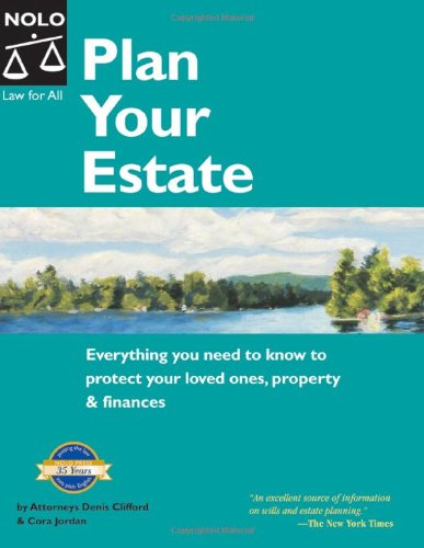 Plan Your Estate: Everything You Need to Know to Protect Your Loved Ones, Property & Finances (9781413304060) by Clifford, Denis; Jordan, Cora