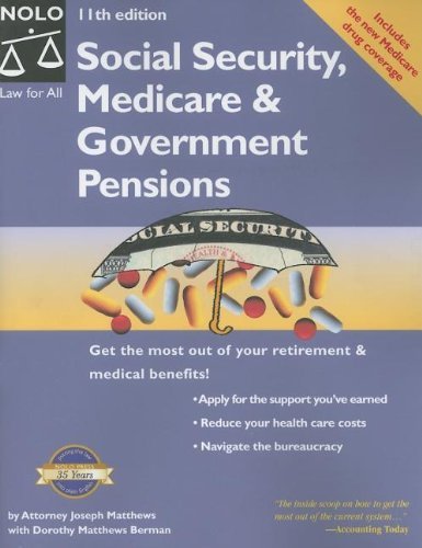 Imagen de archivo de Social Security, Medicare & Government Pensions: Get the Most of Your Retirement and Medical Benefits a la venta por Wonder Book