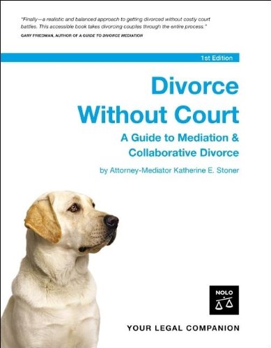 Stock image for Divorce Without Court: A Guide to Mediation and Collaborative Divorce for sale by ThriftBooks-Dallas
