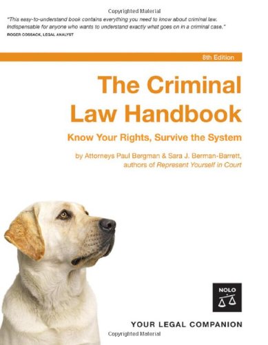 Beispielbild fr Criminal Law Handbook: Know Your Rights, Survive the System zum Verkauf von Wonder Book