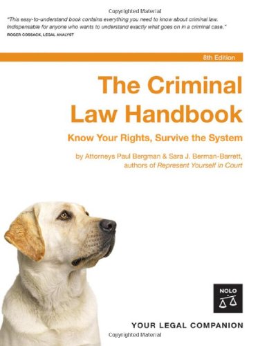 Imagen de archivo de Criminal Law Handbook: Know Your Rights, Survive the System a la venta por Wonder Book