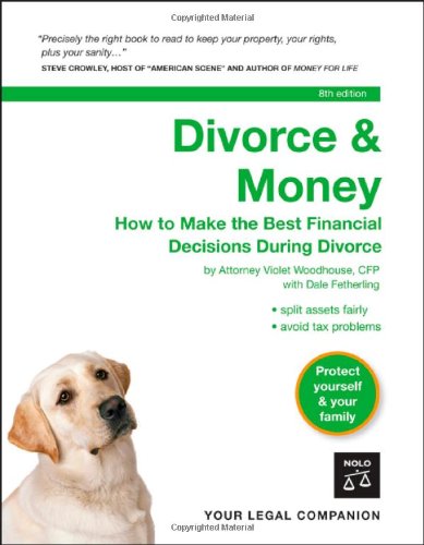 Imagen de archivo de Divorce & Money: How to Make the Best Financial Decisions During Divorce: 8th Edition a la venta por Taos Books