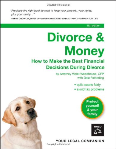 Divorce & Money: How to Make the Best Financial Decisions During Divorce: 8th Edition