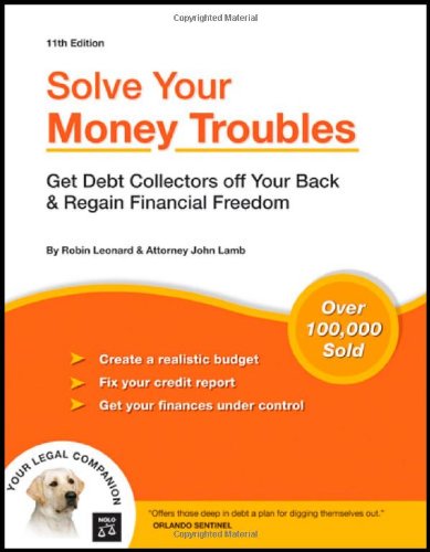 Imagen de archivo de Solve Your Money Troubles : Get Debt Collectors off Your Back and Regain Financial Freedom a la venta por Better World Books