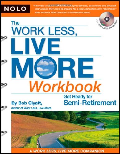 Beispielbild fr The Work Less, Live More Workbook : Get Ready for Semi-Retirement zum Verkauf von Better World Books