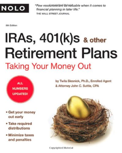 Imagen de archivo de IRAs, 401(k)s & Other Retirement Plans: Taking Your Money Out a la venta por SecondSale