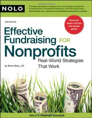 Effective Fundraising for Nonprofits: Real-World Strategies That Work (9781413307481) by Bray, Ilona M.