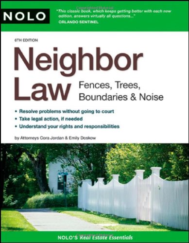 9781413307511: Neighbor Law: Fences, Trees, Boundaries & Noise