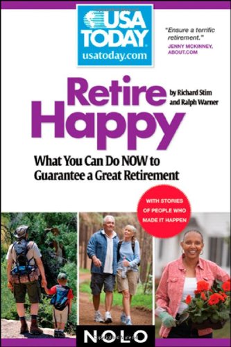 Imagen de archivo de Retire Happy: What You Can Do Now to Guarantee a Great Retirement (USA TODAY/Nolo Series) a la venta por Gulf Coast Books
