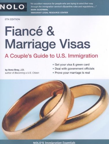 Stock image for Fiance & Marriage Visas: A Couple's Guide to U.S. Immigration for sale by Wonder Book