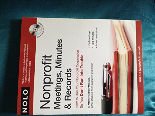 9781413308921: Nonprofit Meetings, Minutes & Records: How to Run Your Nonprofit Corporation So You Don't Run into Trouble