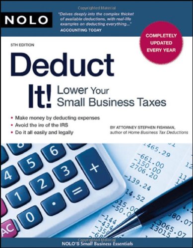 Imagen de archivo de Deduct It! : Lower Your Small Business Taxes a la venta por Better World Books