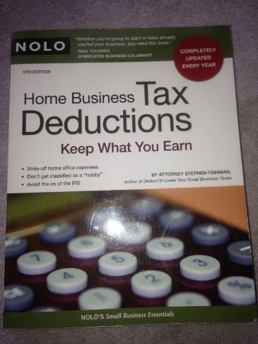 Imagen de archivo de HOME BUSINESS TAX DEDUCTIONS: Keep What You Earn a la venta por Redux Books