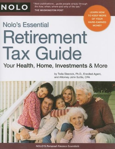 Imagen de archivo de Nolo's Essential Retirement Tax Guide : Your Health, Home, Investments and More a la venta por Better World Books