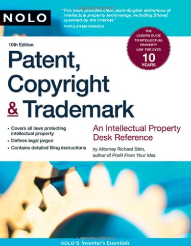 Stock image for Patent, Copyright & Trademark: An Intellectual Property Desk Reference for sale by BOOK'EM, LLC