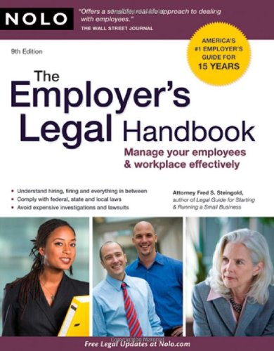 Beispielbild fr The Employer's Legal Handbook : Manage Your Employees and Workplace Effectively zum Verkauf von Better World Books