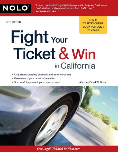 Stock image for Fight Your Ticket Win in California for sale by Front Cover Books