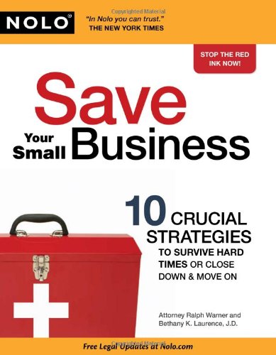 Beispielbild fr Save Your Small Business: 10 Crucial Strategies to Survive Hard Times or Close Down & Move on zum Verkauf von ThriftBooks-Dallas