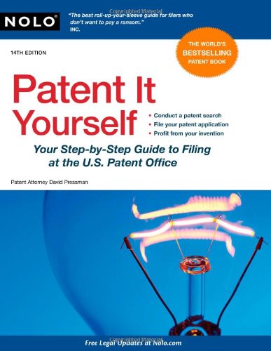 Imagen de archivo de Patent It Yourself : Your Step-by-Step Guide to Filing at the U. S. Patent Office a la venta por Better World Books