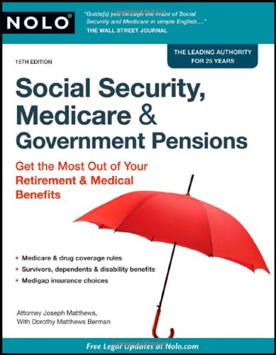 Beispielbild fr Social Security, Medicare & Government Pensions: Get the Most out of Your Retirement & Medical Benefits zum Verkauf von SecondSale