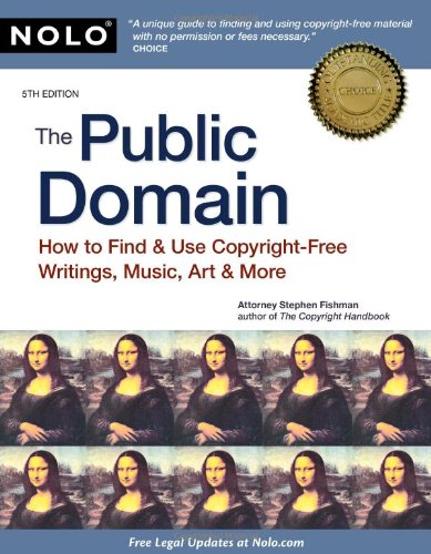 Beispielbild fr The Public Domain: How to Find & Use Copyright-Free Writings, Music, Art & More zum Verkauf von ThriftBooks-Dallas