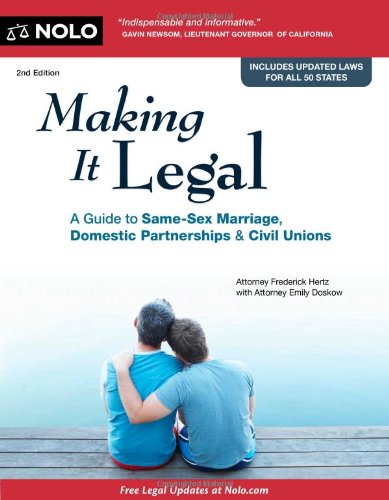 Imagen de archivo de Making it Legal: A Guide to Same-Sex Marriage, Domestic Partnerships & Civil Unions a la venta por Wonder Book