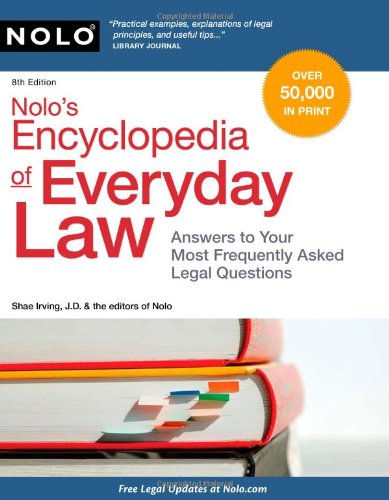 Imagen de archivo de Nolo's Encyclopedia of Everyday Law : Answers to Your Most Frequently Asked Legal Questions a la venta por Better World Books