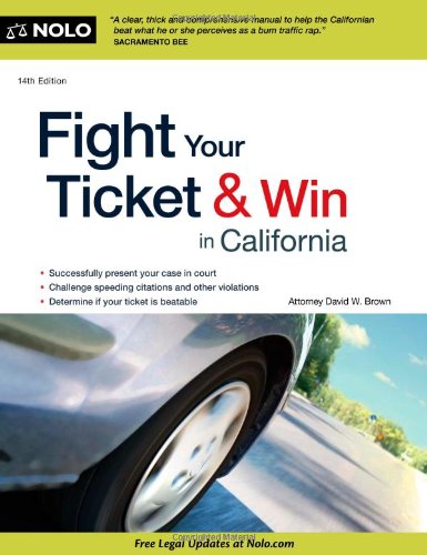 Imagen de archivo de Fight Your Ticket & Win in California a la venta por ThriftBooks-Atlanta