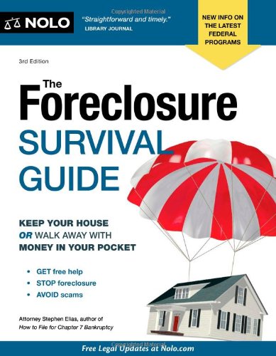 Imagen de archivo de The Foreclosure Survival Guide : Keep Your House or Walk Away with Money in Your Pocket a la venta por Better World Books