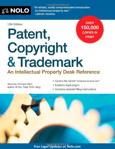 Beispielbild fr Patent, Copyright Trademark: An Intellectual Property Desk Reference zum Verkauf von Books of the Smoky Mountains