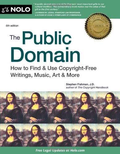 Beispielbild fr The Public Domain : How to Find and Use Copyright-Free Writings, Music, Art and More zum Verkauf von Better World Books