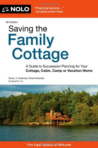 Beispielbild fr Saving the Family Cottage : A Guide to Succession Planning for Your Cottage, Cabin, Camp or Vacation Home zum Verkauf von Better World Books