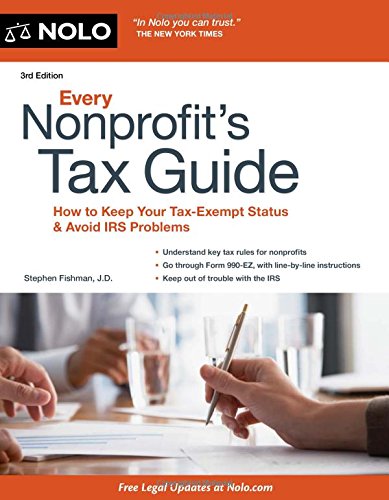 9781413319293: Every Nonprofit's Tax Guide: How to Keep Your Tax-Exempt Status and Avoid IRS Problems