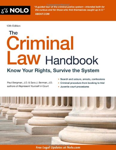 Beispielbild fr The Criminal Law Handbook: Know Your Rights, Survive the System zum Verkauf von Books of the Smoky Mountains