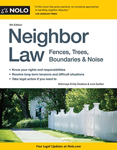 Stock image for Neighbor Law : Fences, Trees, Boundaries and Noise for sale by Better World Books