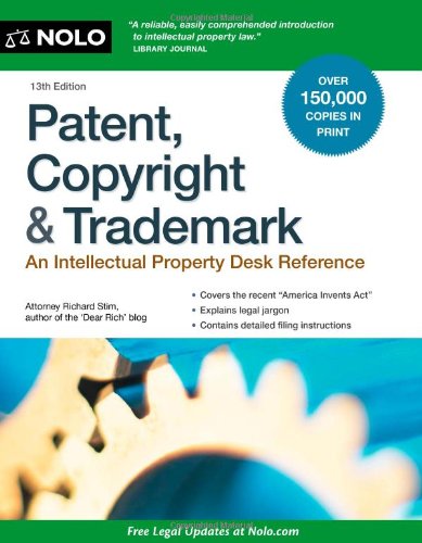 Stock image for Patent, Copyright and Trademark : An Intellectual Property Desk Reference for sale by Better World Books: West
