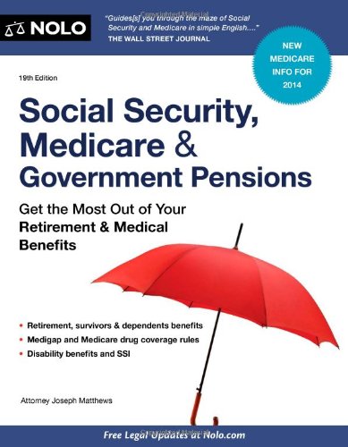 Beispielbild fr Social Security, Medicare and Government Pensions : Get the Most Out of Your Retirement and Medical Benefits zum Verkauf von Better World Books