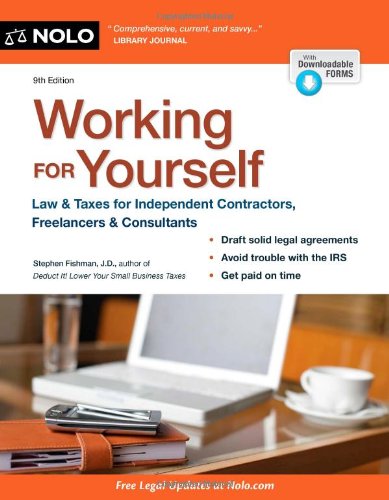 Imagen de archivo de Working for Yourself : Law and Taxes for Independent Contractors, Freelancers and Consultants a la venta por Better World Books: West