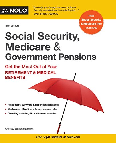 Beispielbild fr Social Security, Medicare & Government Pensions: Get the Most Out of Your Retirement & Medical Benefits zum Verkauf von Wonder Book