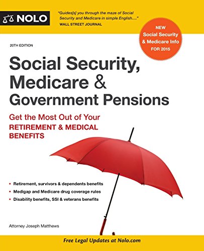 Stock image for Social Security, Medicare & Government Pensions: Get the Most Out of Your Retirement & Medical Benefits for sale by Wonder Book