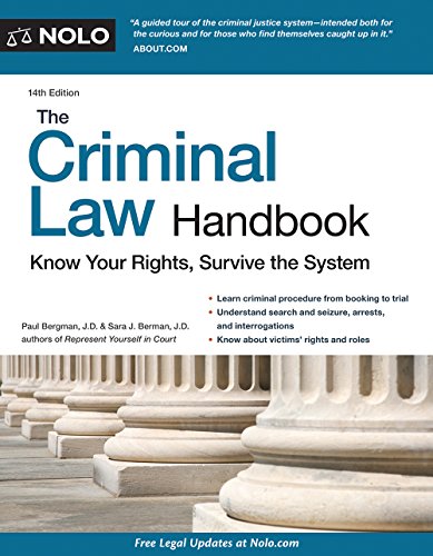 Imagen de archivo de The Criminal Law Handbook : Know Your Rights, Survive the System a la venta por Better World Books: West
