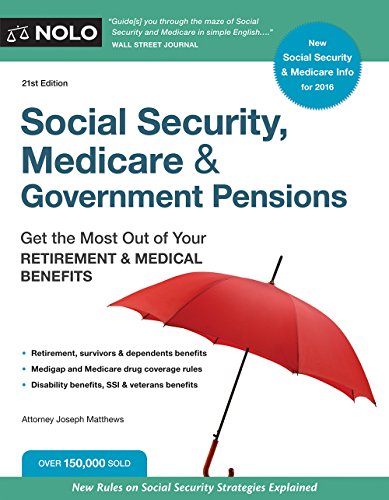 Beispielbild fr Social Security, Medicare and Government Pensions : Get the Most Out of Your Retirement and Medical Benefits zum Verkauf von Better World Books