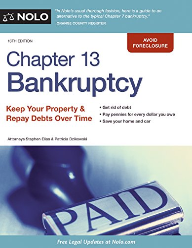 Imagen de archivo de Chapter 13 Bankruptcy : Keep Your Property and Repay Debts over Time a la venta por Better World Books