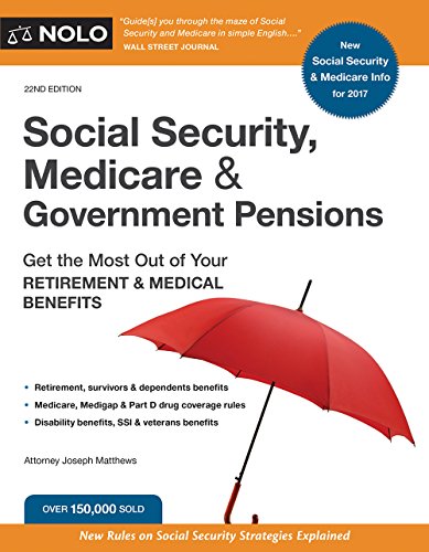 Beispielbild fr Social Security, Medicare and Government Pensions : Get the Most Out of Your Retirement and Medical Benefits zum Verkauf von Better World Books